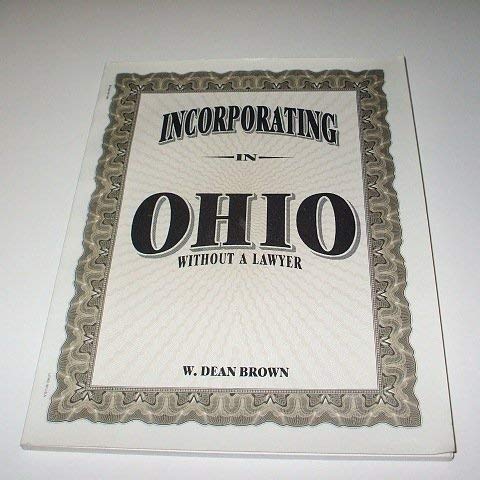 Imagen de archivo de Incorporating in Ohio: Without a Lawyer (Incorporating Without a Lawyer) a la venta por Basement Seller 101