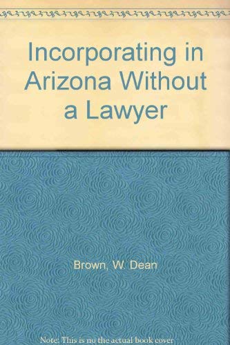 Beispielbild fr Incorporating in Arizona Without a Lawyer zum Verkauf von Bookmans