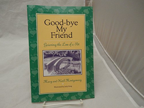 Beispielbild fr Goodbye My Friend zum Verkauf von SecondSale