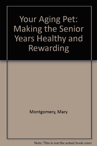 Beispielbild fr Your Aging Pet: Making the Senior Years Healthy and Rewarding zum Verkauf von Wonder Book