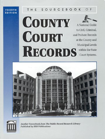 Stock image for The Sourcebook of County Court Records 4th Edition (PUBLIC RECORD RESEARCH LIBRARY) for sale by -OnTimeBooks-