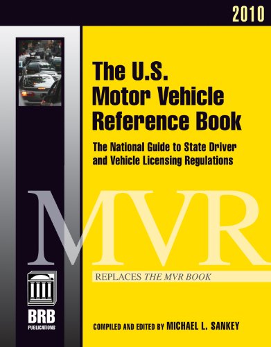 Beispielbild fr The U. S. Motor Vehicle Reference Book 2010: The National Guide to State Driver and Vehicle Licensing Services and Regulations (Mvr Book Motor Services Guide) zum Verkauf von Ergodebooks