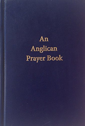 Beispielbild fr An Anglican Prayer Book zum Verkauf von ThriftBooks-Dallas