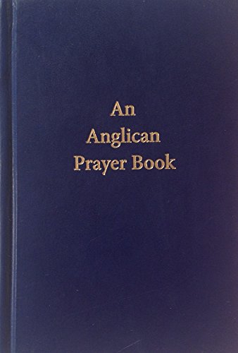 Stock image for An Anglican Prayer Book for sale by ThriftBooks-Dallas