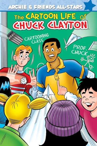 Stock image for The Cartoon Life of Chuck Clayton (Archie & Friends All-Stars) for sale by BooksRun