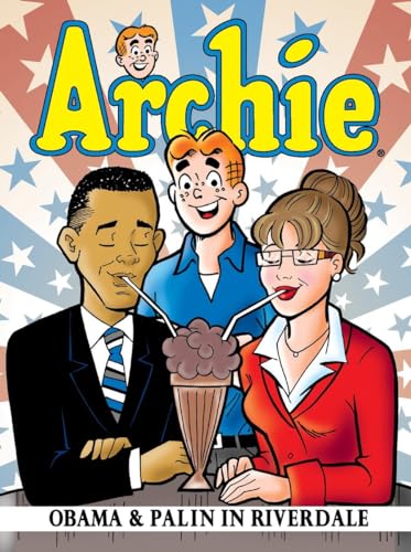 Stock image for Archie: Obama & Palin in Riverdale (Archie & Friends All-Stars) for sale by Wonder Book