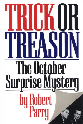 

Trick or Treason: The October Surprise Mystery [signed]