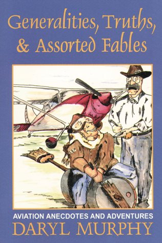 9781879825154: Generalities, Truths & Assorted Fables: Aviation Anecdotes and Adventures
