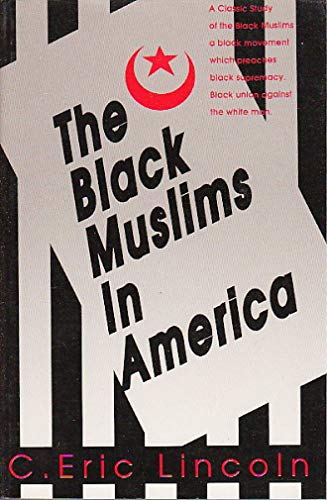 The Black Muslims In America.