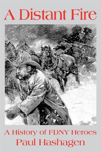 9781879848085: A distant fire: A history of FDNY heroes [Gebundene Ausgabe] by
