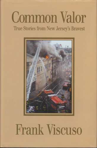 9781879848269: Common Valor: True Stories from New Jersey's Bravest