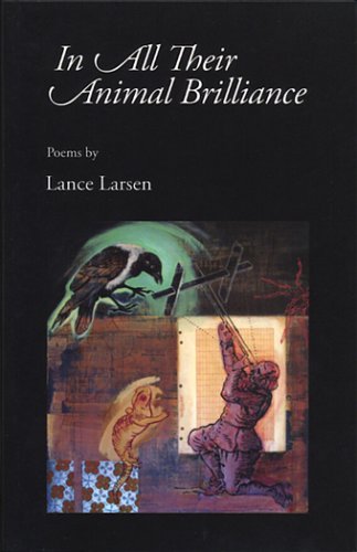 Beispielbild fr In All Their Animal Brilliance: Poems zum Verkauf von Wonder Book