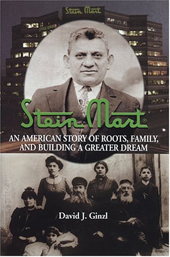 Beispielbild fr Stein Mart : An American Story of Roots, Family, and Building a Greater Dream zum Verkauf von Better World Books