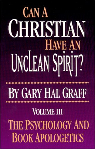 Stock image for Can a Christian Have an Unclean Spirit? (Can a Christian Have a Demon?) Volume III : The Psychology for sale by Save With Sam