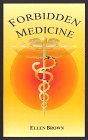 Beispielbild fr Forbidden Medicine zum Verkauf von Front Cover Books