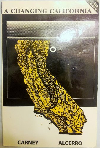 A Changing California (9781879861206) by John Carney; Angela Alcerro