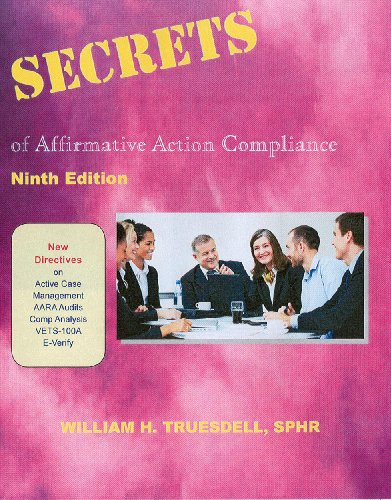 Secrets of Affirmative Action Compliance - 9th Edition (9781879876514) by William H Truesdell; SPHR