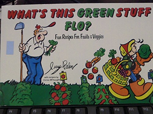 What's This Green Stuff Flo? Fun Recipes for Fruits and Veggies signed with drawing by Palen