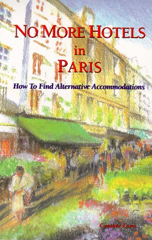 Beispielbild fr No More Hotels In Paris: How to Find Alternative Accommodations (#1) zum Verkauf von Bookplate