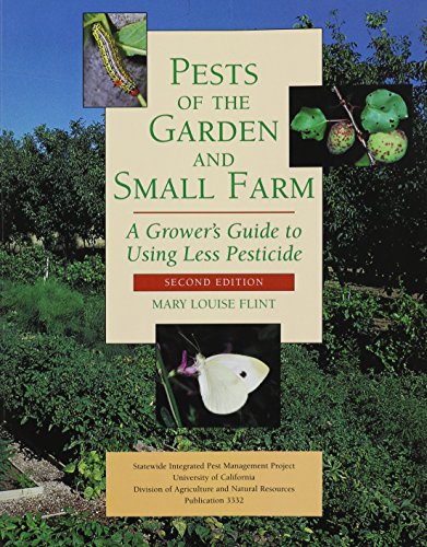 Beispielbild fr Pests of the Garden and Small Farm: A Grower's Guide to Using Less Pesticide zum Verkauf von St Vincent de Paul of Lane County