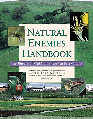 Imagen de archivo de Natural Enemies Handbook: The Illustrated Guide to Biological Pest Control (Publication (University of California (System). Division of Agriculture and Natural Resources), 3386.) a la venta por Goodwill