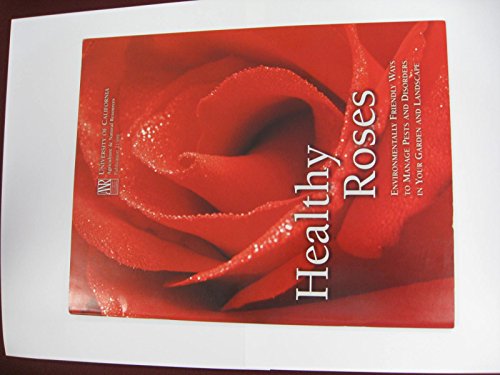 Imagen de archivo de Healthy Roses a la venta por St Vincent de Paul of Lane County