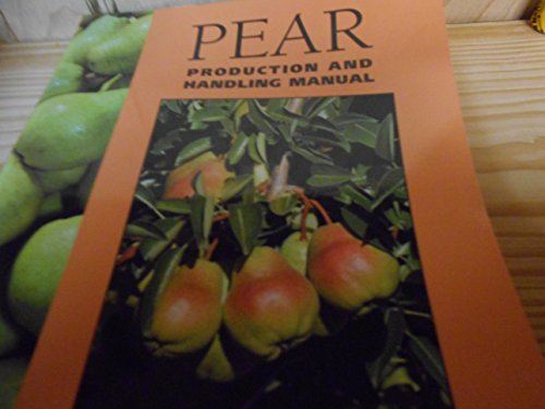 9781879906655: Pear Production and Handling Manual
