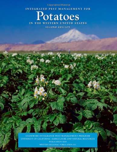 Beispielbild fr Integrated Pest Management for Potatoes in the Western United States, 2nd Ed. (Western Regional Publication-Agriculture And Natural Resources Publication, 011-3316) zum Verkauf von Irish Booksellers