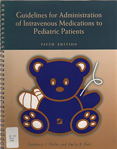 9781879907638: Guidelines for Administration of Intravenous Medications to Pediatric Patients