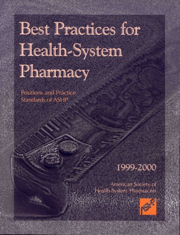 Stock image for Best Practices for Health-System Pharmacy: Postitions and Practice Standards of ASHP 2003-2004 for sale by HPB-Red