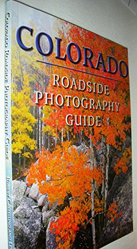 Imagen de archivo de Colorado Roadside Photography Guide a la venta por SecondSale