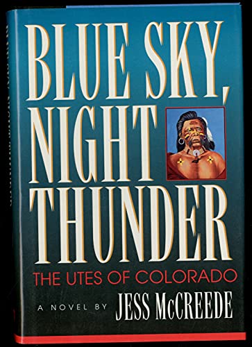 9781879915084: Blue Sky Night Thunder: The Utes of Colorado