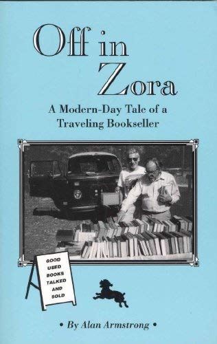 Stock image for Off in Zora: A Modern-Day Tale of a Traveling Bookseller for sale by Midtown Scholar Bookstore