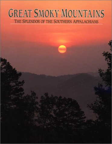 9781879924024: Great Smoky Mountains: The Splendor of the Souther
