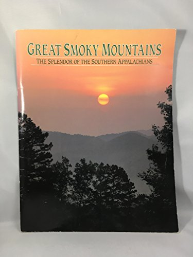 Stock image for Great Smoky Mountains: The Splendor of the Souther for sale by Wonder Book
