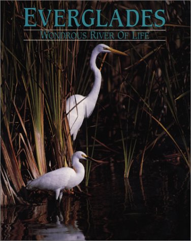 Stock image for Everglades : Wondrous River of Life for sale by Better World Books: West