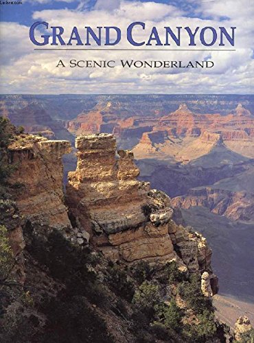 Stock image for Grand Canyon: A scenic wonderland for sale by Better World Books: West