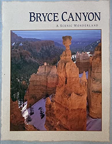 Stock image for Bryce Canyon - A Scenic Wonderland for sale by Books@Ruawai