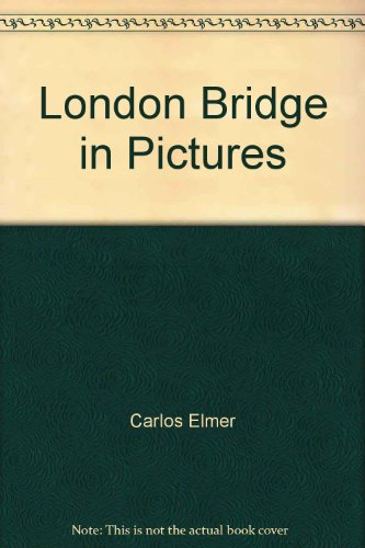 9781879924321: London Bridge in Pictures
