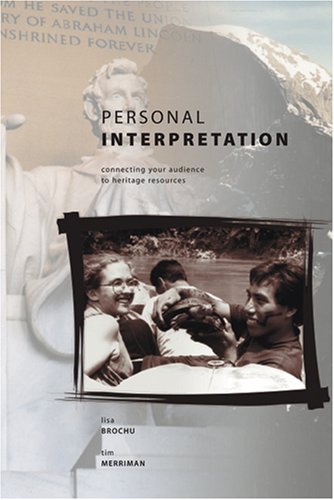 Stock image for Personal Interpretation: Connecting Your Audience to Heritage Resources for sale by ThriftBooks-Atlanta