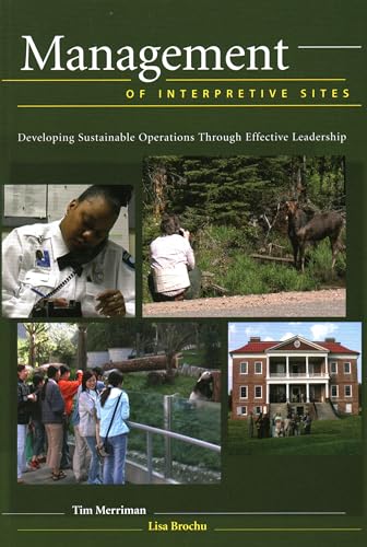 Stock image for Management of Interpretive Sites: Developing Sustainable Operations Through Effective Leadership for sale by mountain