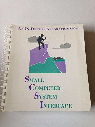 Beispielbild fr The Scsi Tutor: An In-Depth Exploration of the Small Computer System Interface zum Verkauf von Books-R-Keen