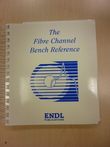 Beispielbild fr Fibre Channel Bench Reference: Technical Guide to Serial SCSI-3 (ENDL SCSI Series) zum Verkauf von Stirling Books