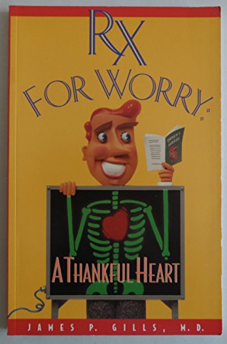 Imagen de archivo de Rx for Worry: a Thankful Heart a la venta por SecondSale