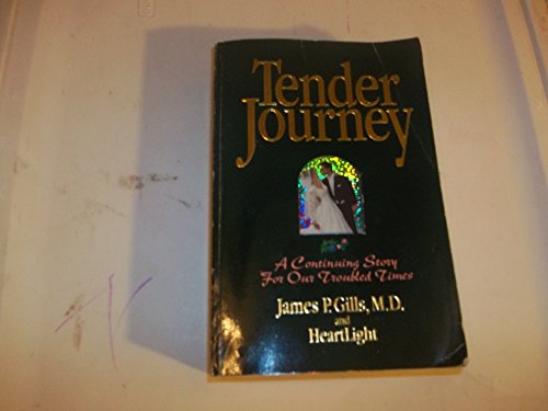 Imagen de archivo de Tender Journey-A Continuing Story For Our Troubled Times a la venta por Foxtrot Books