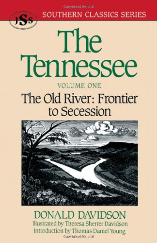 Stock image for The Tennessee: The Old River: Frontier to Secession (Southern Classics Series) for sale by Front Cover Books