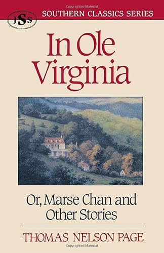 In Ole Virginia: Or, Marse Chan and Other Stories (Southern Classics Series) (9781879941045) by Thomas Nelson Page