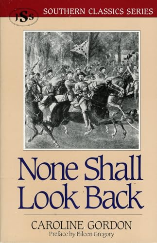 Beispielbild fr None Shall Look Back (Southern Classics Series) zum Verkauf von Wonder Book