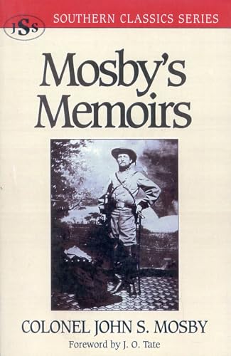 Imagen de archivo de Mosby's Memoirs (Southern Classics Series) a la venta por The Maryland Book Bank