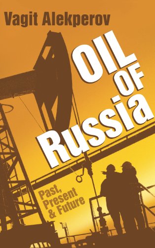 Oil of Russia: Past present and Future